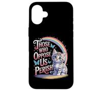Edgy Those Who Oppose Us Perish Case for iPhone 16 Plus