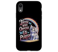 Edgy Those Who Oppose Us Perish Case for iPhone XR