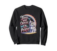 Edgy Those Who Oppose Us Perish Sweatshirt