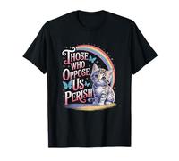 Edgy Those Who Oppose Us Perish T-Shirt