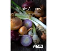 Edible Alliums : Botany, Production and Uses