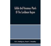 Edible And Poisonous Plants Of The Caribbean Region