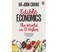 Edible Economics: The World in 17 Dishes