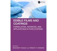Edible Films and Coatings : Formulation, Advances, and Applications in Food Systems