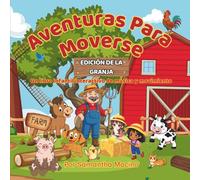 EDICIÓN DE LA GRANJA: Un libro infantil interactivo de música y movimiento (Aventuras Para Moverse)