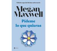 Edición Especial décimo Aniversario Pídeme lo que quieras