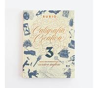 Ediciones Técnicas Rubio - Editorial Rubio Creative Calligraphy 3. Manual for English Cursive Lovers