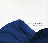 EDIE CAREY - Bring the Sea