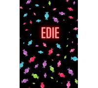 Edie Personalised Notebook: Candy/Sweets Design, Bright Colourful Fun Journal, Perfect Birthday Present, Christmas Gift, Party Bag Ideas, Secret ... Adults, For Homework, School, College, A5-ish