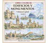 EDIFICIS I MONUMENTS DE VALÈNCIA CAPITAL: Black and White Coloring Book for All Ages