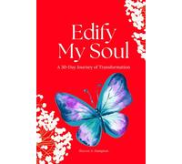 Edify My Soul: A 30-Day Journey of Transformation
