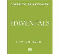 Edimentals : Edible Plants to Grow & Enjoy