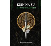 Edin Na Zu: El Precio de la Libertad: 1