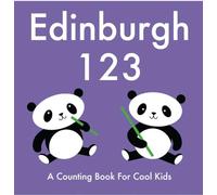 Edinburgh 123: A Counting Book for Cool Kids