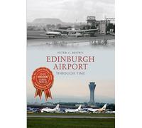 Edinburgh Airport Through Time