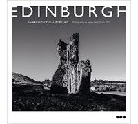 Edinburgh: An Architectural Portrait: Photography by James Reid