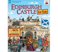 Edinburgh Castle for Kids : Fun Facts and Amazing Activities