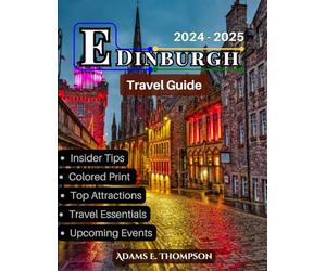 Edinburgh: Experience the Magic of Edinburgh: A Guide to Winter Festivals, Christmas Markets, and Hogmanay Celebrations