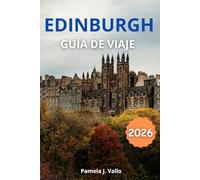 Edinburgh Guía de Viaje 2026