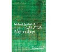 Edinburgh Handbook of Evaluative Morphology