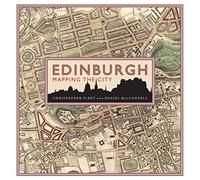 Edinburgh: Mapping the City: (Reissue)