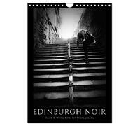 EDINBURGH NOIR (Wall Calendar 2027 DIN A4 portrait), CALVENDO 12 Month Wall Calendar: Black and White Fine Art Photography