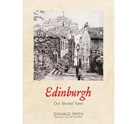 Edinburgh : Our Storied Town