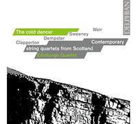 Edinburgh Quartet - Clapperton; Dempster; Sweeney; Weir: The Cold Dancer, String Quartets