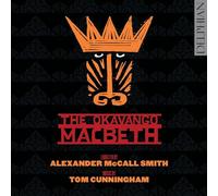 Edinburgh Studio Opera; Mr Mcfall'S Chamber - The Okavango Macbeth: An Opera By Tom Cunningham & Alexander Mccall Smith