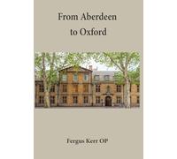 Edinburgh to Oxford: Collected Essays (Dominican Scholars Collection)