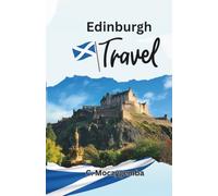 Edinburgh Travel: An Interactive Relic Scavenger Hunt (The Historic Cities Scavenger Hunt Travel Booklets)