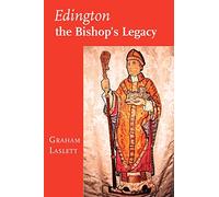 Edington, the Bishop's Legacy