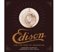 Edison and the Rise of Innovation