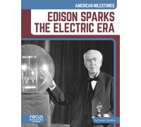 Edison Sparks the Electric Era