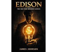 EDISON: The Man Who Branded Genius (The Codebreakers)