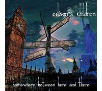 EDISON'S CHILDREN - Somewhere Between Here and the