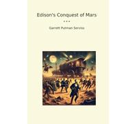 Edison's Conquest of Mars (Classic Books)