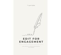 Edit for Engagement: How to Revise Your Manuscript for Attention-Driven Readers