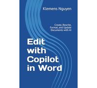 Edit with Copilot in Word: Create, Rewrite, Format, and Update Documents with AI (Microsoft’s New Tools Explained)