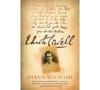Edith Cavell (Centenary Reissue): Nurse, Martyr, Heroine by Diana Souhami (2015-08-06)