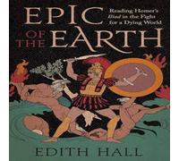 Edith Hall Epic of the Earth Hardback Book Edith Hall Multicolor