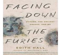 Edith Hall Facing Down the Furies Paperback Book Edith Hall Multicolor