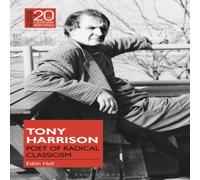 Edith Hall Tony Harrison: Poet of Radical Classicism Hardback Book Edith Hall Multicolor