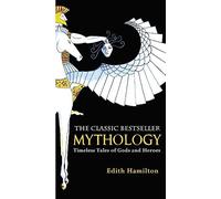 Edith Hamilton - Mythology Timeless Tales of Gods and Heroes 75th A - B245z
