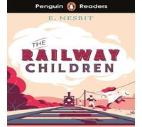 Edith Nesbit Penguin Readers Level 1: The Railway Children (ELT Graded Reader) Edith Nesbit Multicolor
