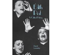Edith Piaf: A Cultural History