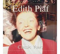 Edith Piaf - Classic Years