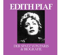 Piaf, Edith - Der Spatz von Paris + Biografie