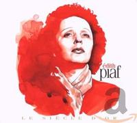 Edith Piaf - Le Siecle D'Or: Edith Piaf