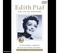 EDITH PIAF UNE VIE DE PASSIONS